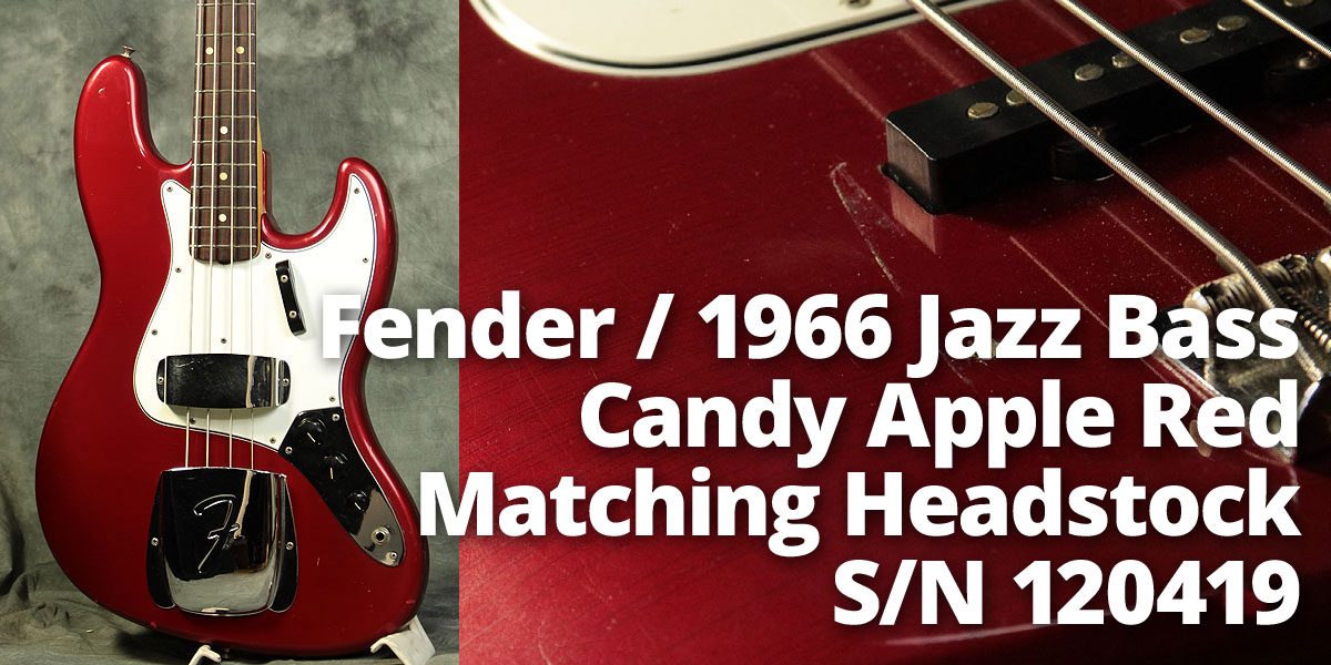 Fender / 1966年製 Jazz Bass Candy Apple Red Matching Headstock S/N 120419