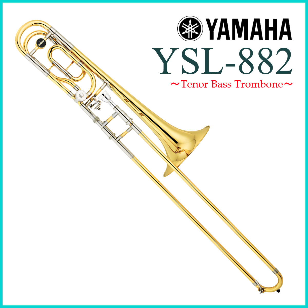 ヤマハ　イシバシ楽器　テナーバス　トロンボーン　Trombone　《出荷前検品》《5年保証》　YAMAHA　YSL-882