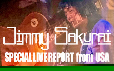 JIMMY SAKURAI LIVE REPORT from USA 2019 第1弾