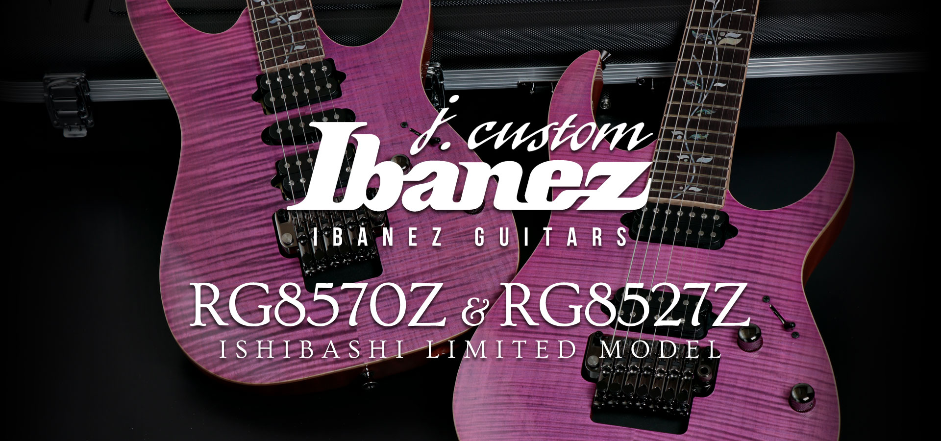 j.custom” の 2018年ラインナップにイシバシ楽器限定カラーモデルが登場！鮮やかな「ロードナイト・ピンク」がIbanez最高峰モデルを彩ります！