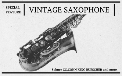 Special Feature Vintage Saxophone