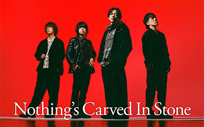 Nothing’s Carved In Stone スペシャルインフォメーション