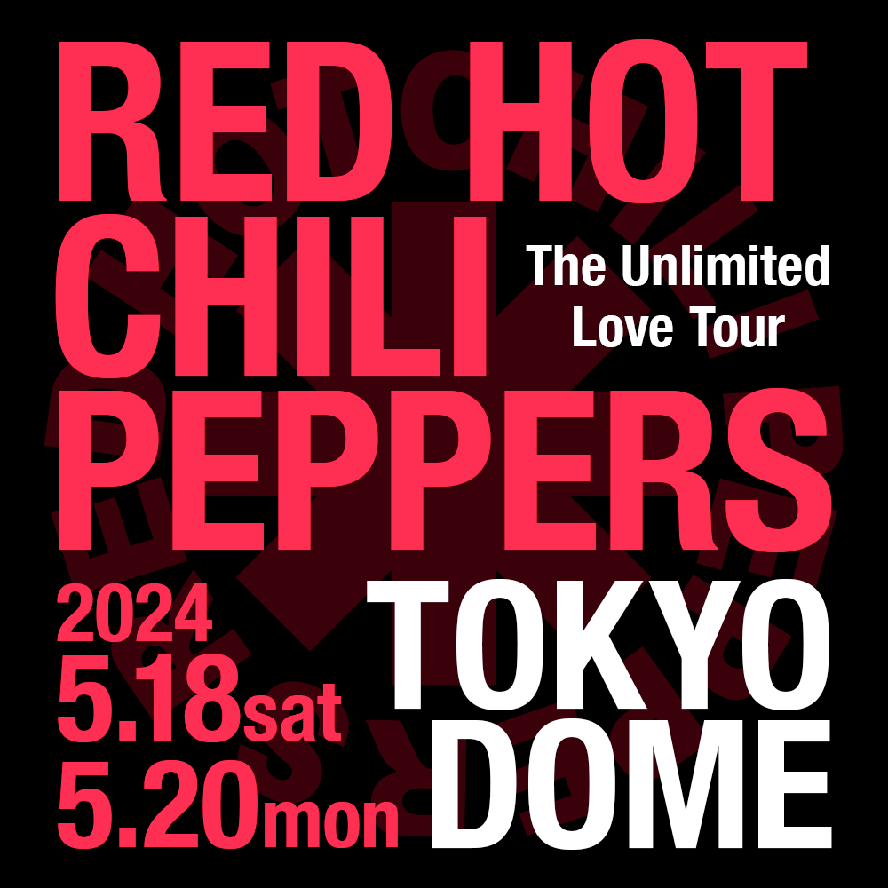 RED HOT CHILI PEPPERS [The Unlimited Love Tour] 2024来日公演《PR》