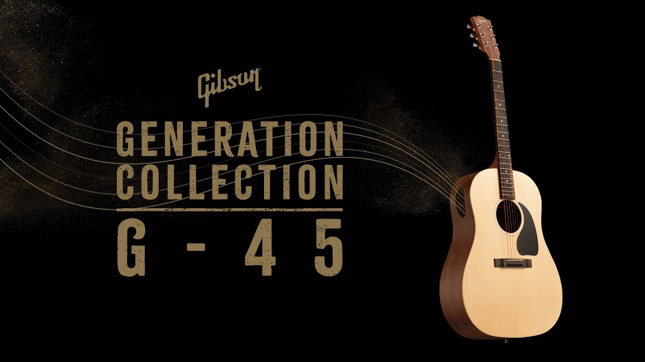 Gibson G-45 | Generation Collection