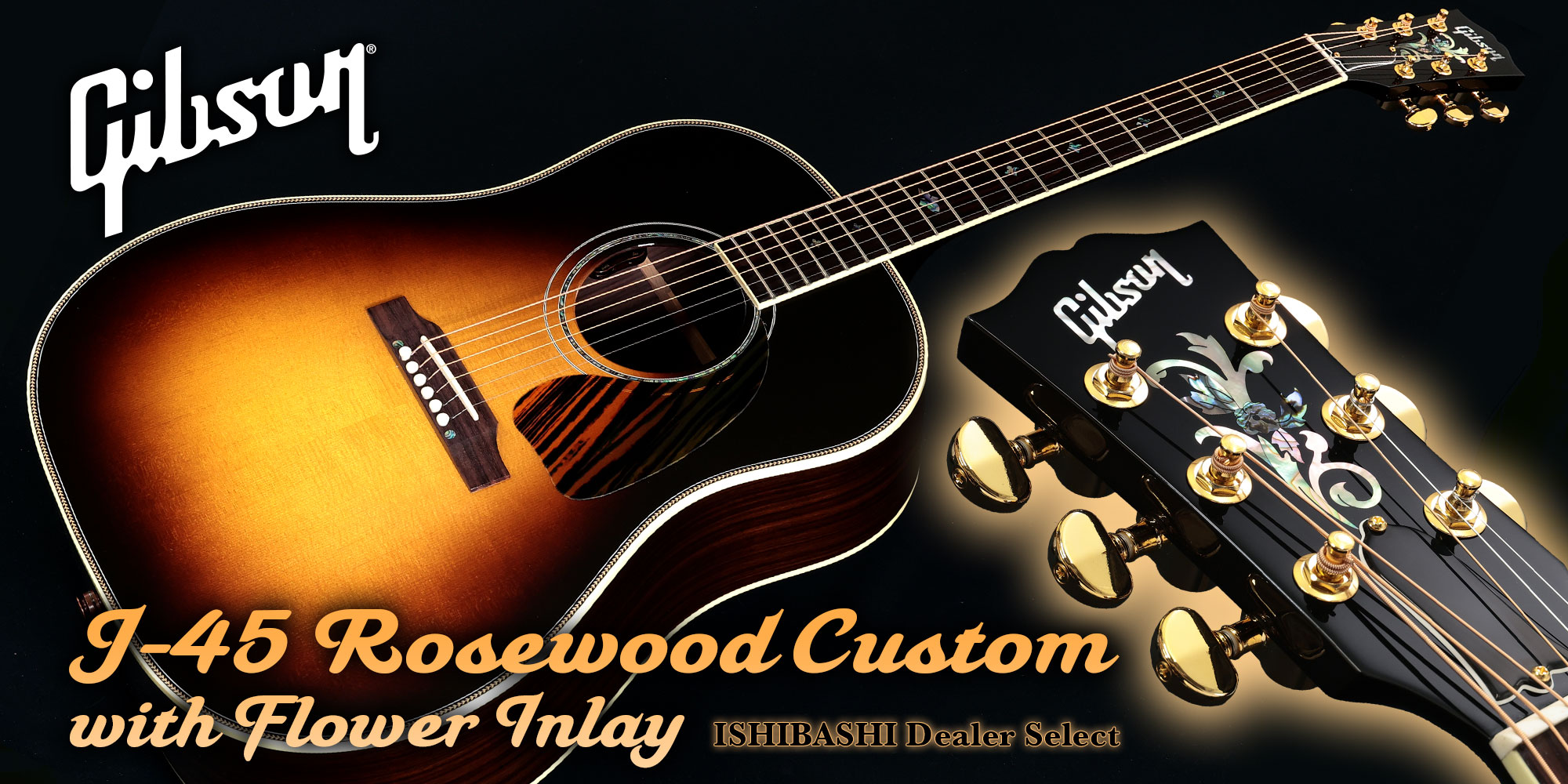 Gibson ISHIBASHI Dealer Select J-45 Rosewood Custom with Flower Inlay