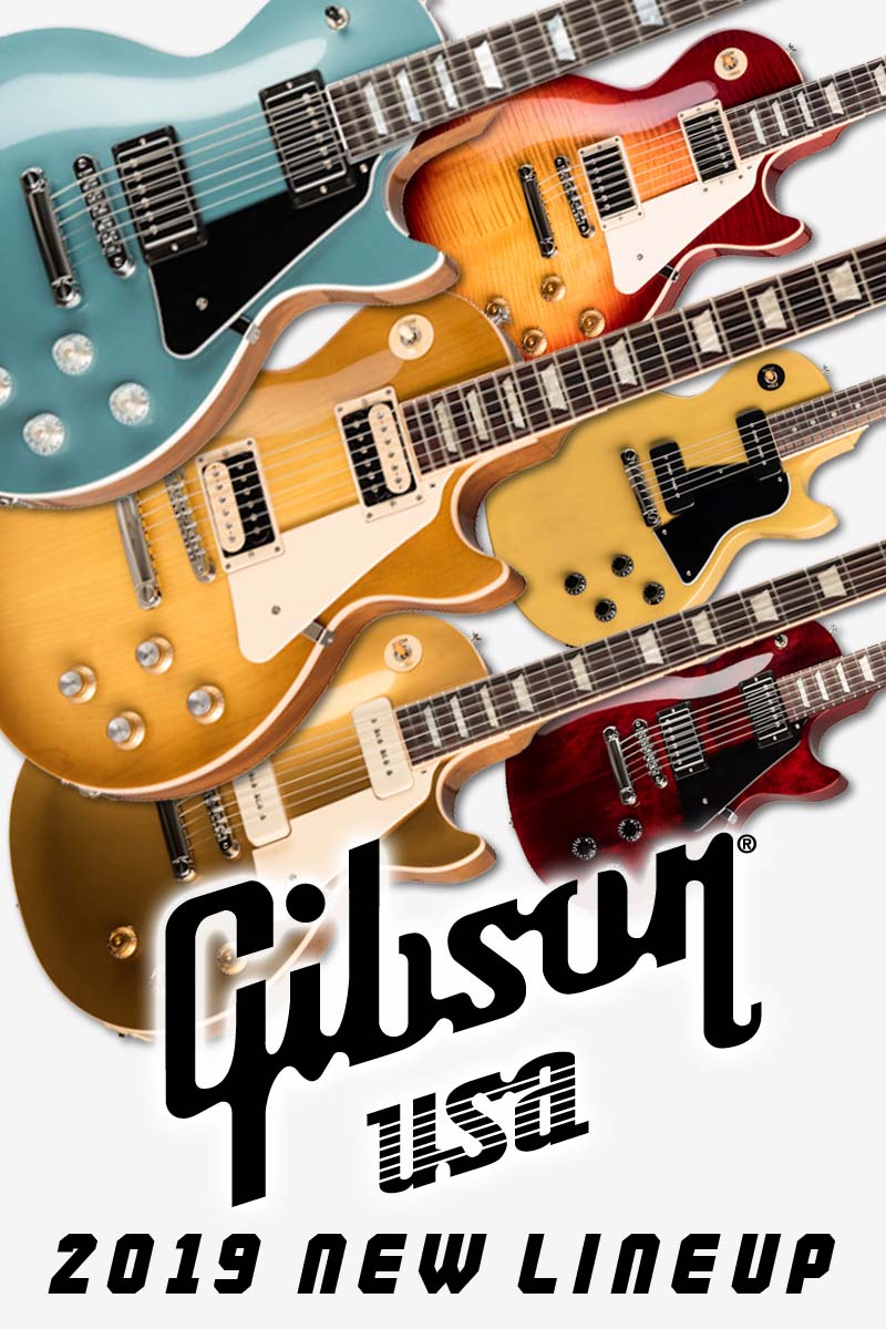 Gibson USA 2019 NEW LINEUP