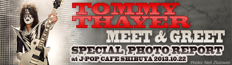 10/22 TOMMY THAYER MEET & GREET スペシャルフォトレポート