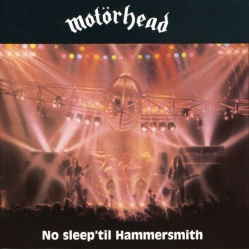 NO SLEEP ’TIL HAMMERSMITH / MOTORHEAD
