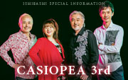 CASIOPEA 3rd インフォメーション