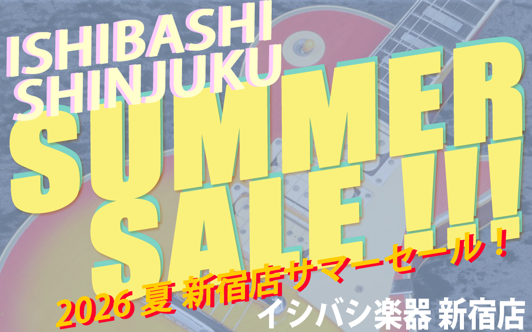 イシバシ新宿SUMMERセール！Ishibashi Shinjuku Summer Sale!